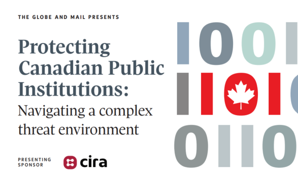 Au cas où vous l’auriez manqué – Protéger les institutions publiques canadiennes : naviguer dans un environnement de menaces complexe