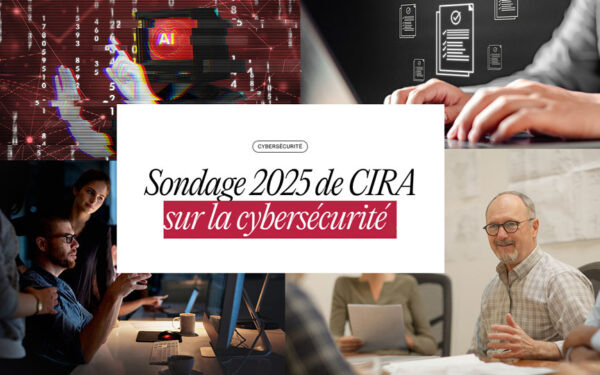 <i> Sondage 2025 de CIRA<br>sur la cybersécurité .</i>